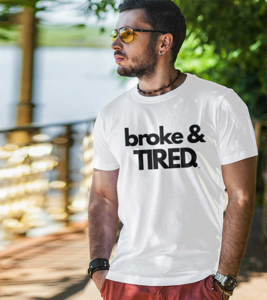 Broke & Tired Calley Blue Mood Expressive Wear T-Shirt