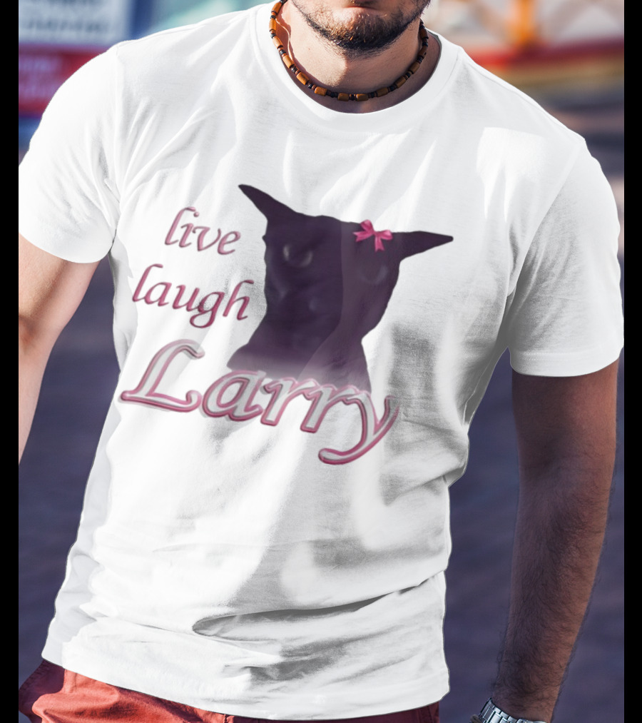 Live Laugh Larry Cat With Pink Bow T-Shirt