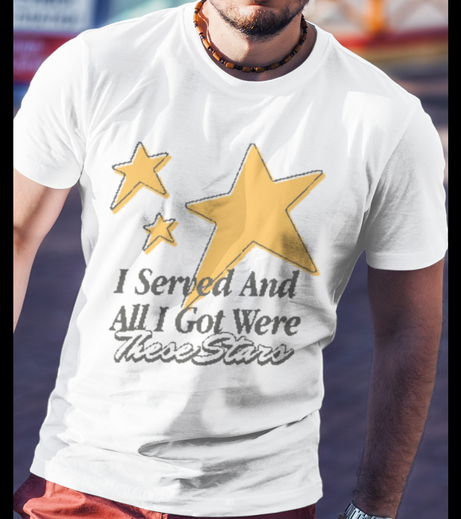 I Served And All I Got Were These Stars Sinjindrowning Curnty T-Shirt