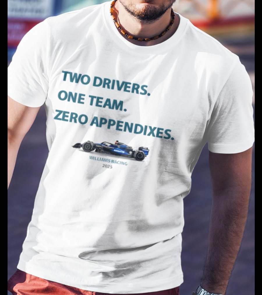 Two Drivers One Team Zero Appendixes Williams Racing 2023 T-Shirt