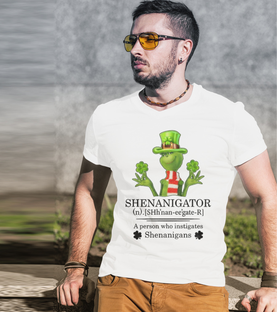 Shenanigator Grinch Shamrock Person Instigates Shenanigans Patrick Day T-Shirt