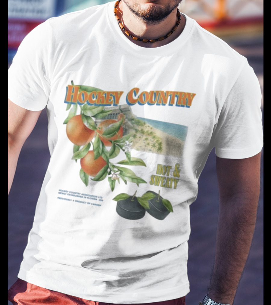 Hockey Country Hot And Sweaty Orange Grove Beach Palms T-Shirt