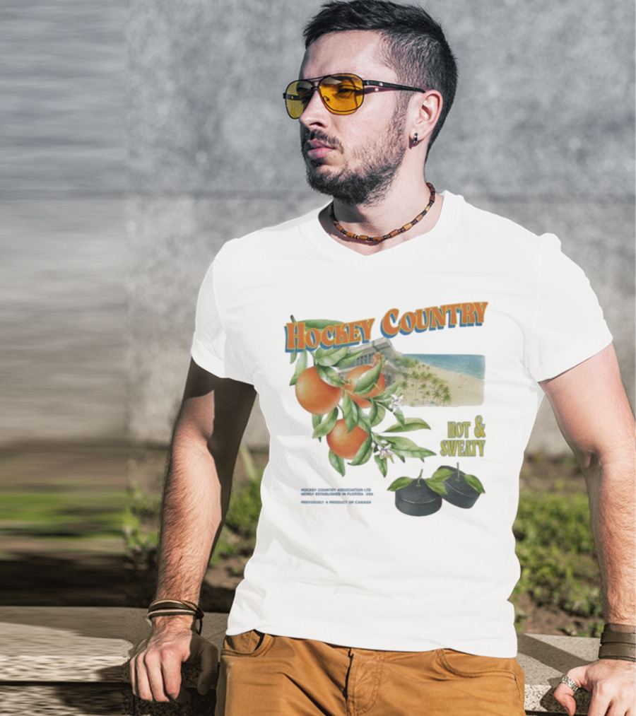 Hockey Country Hot And Sweaty Orange Grove Beach Palms T-Shirt