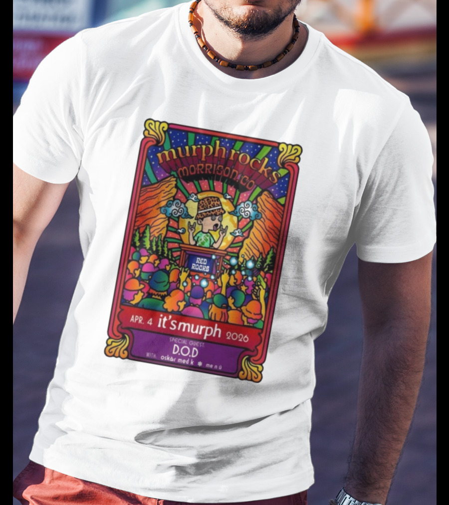 Murphrocks Morrison CO Apr 4 2026 Red Rocks Special Guest D.O.D It's Murph T-Shirt
