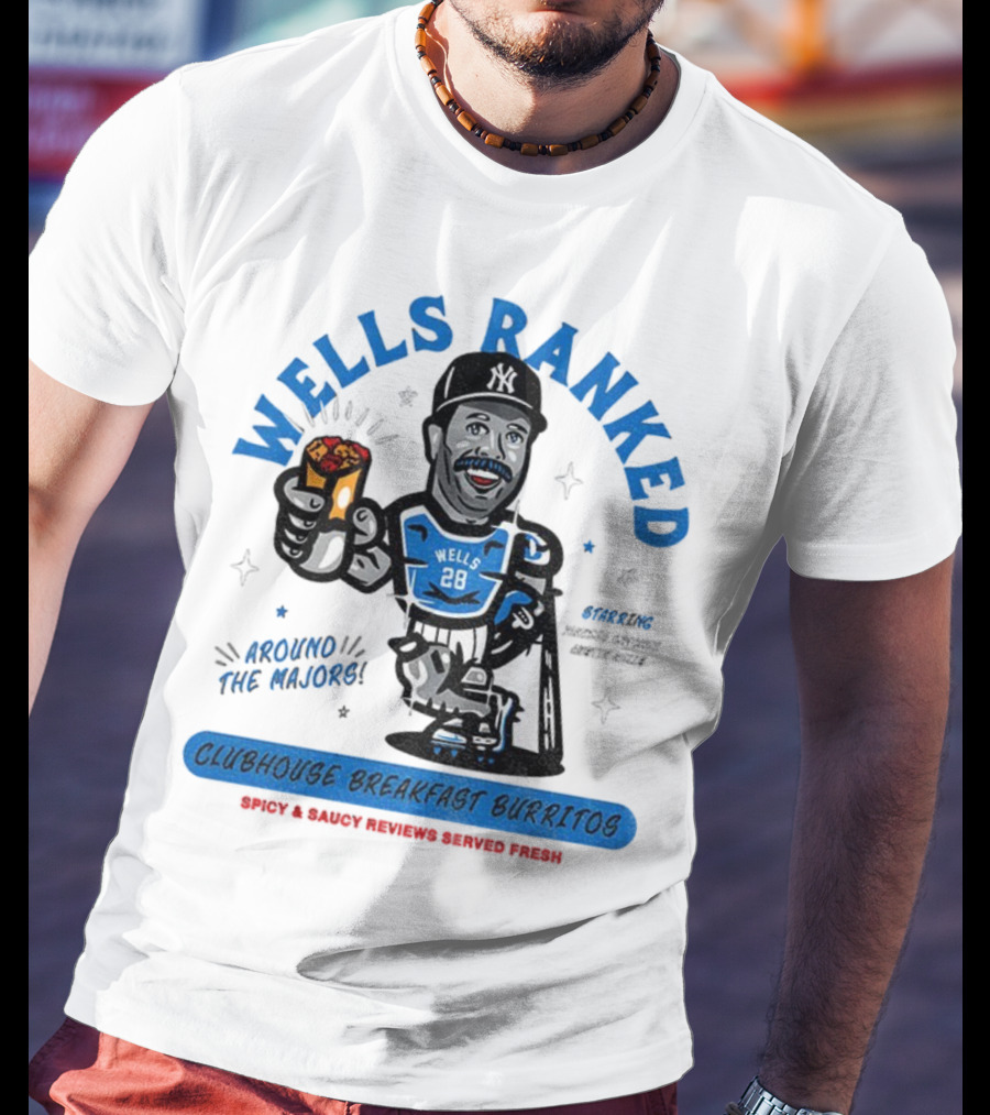 Wells Ranked Vernon Wells Clubhouse Breakfast Burritos New York Yankees Around The Majors T-Shirt