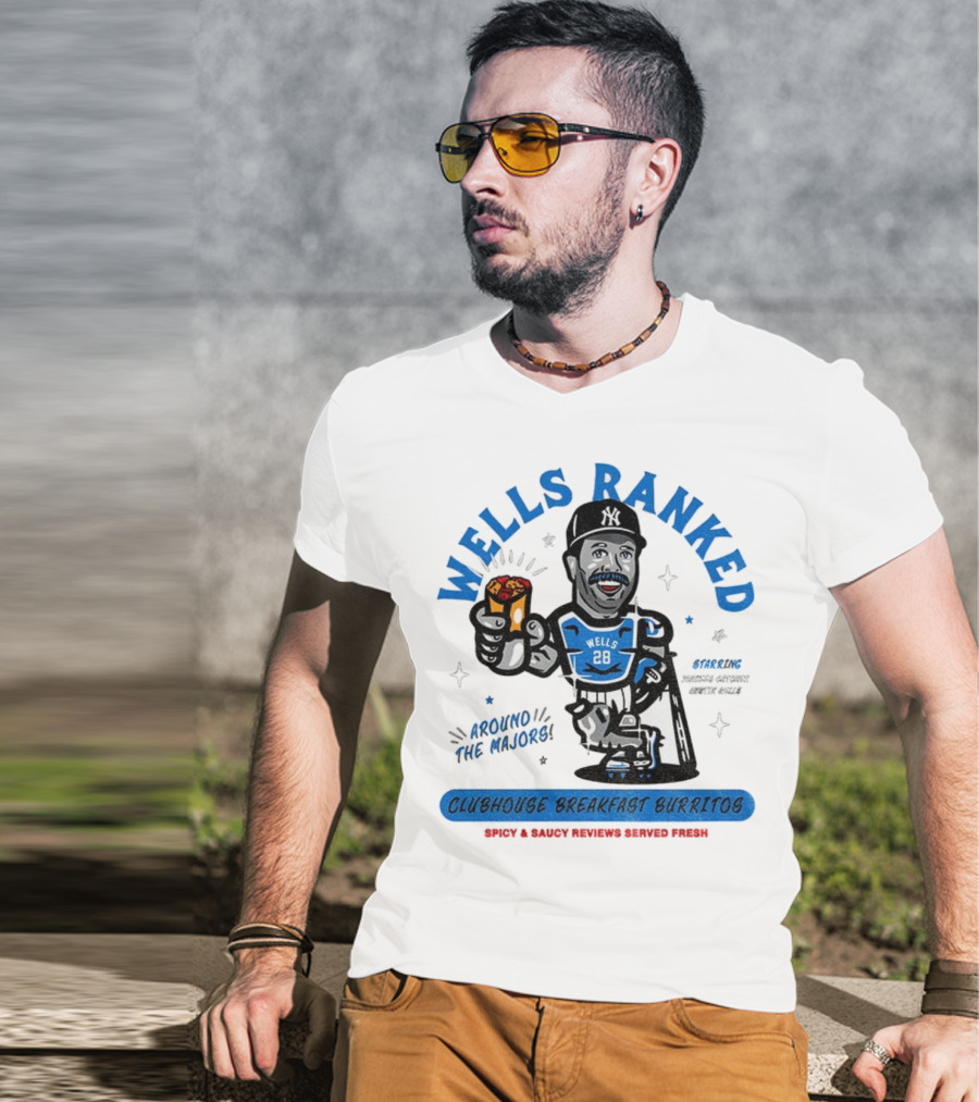 Wells Ranked Vernon Wells Clubhouse Breakfast Burritos New York Yankees Around The Majors T-Shirt