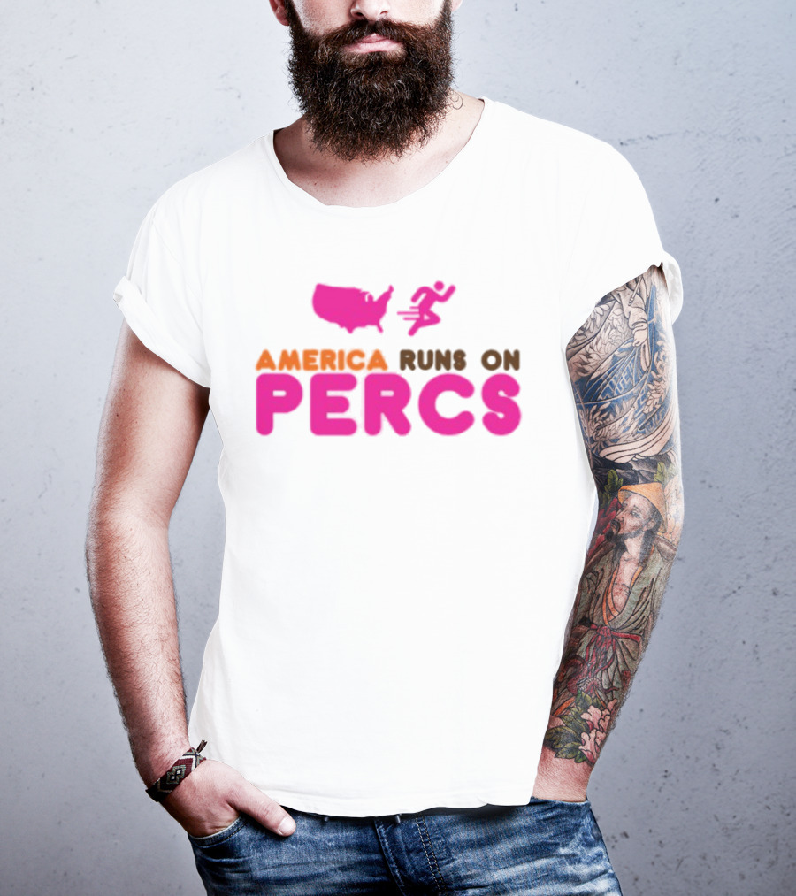 America Runs On Percs Map And Donut Parody T-Shirt