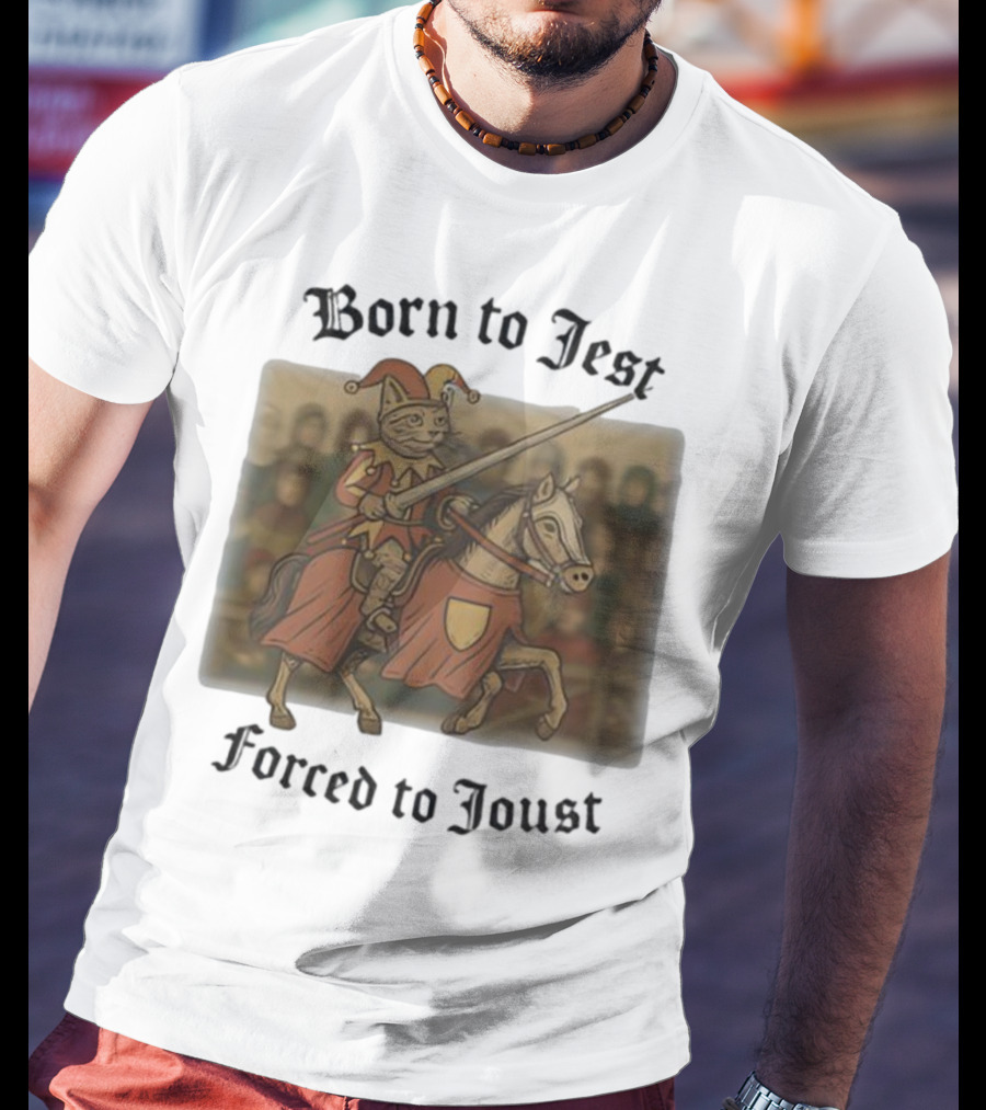 Born To Jest Forced To Joust Cat Knight Comedy Medieval Humor T-Shirt
