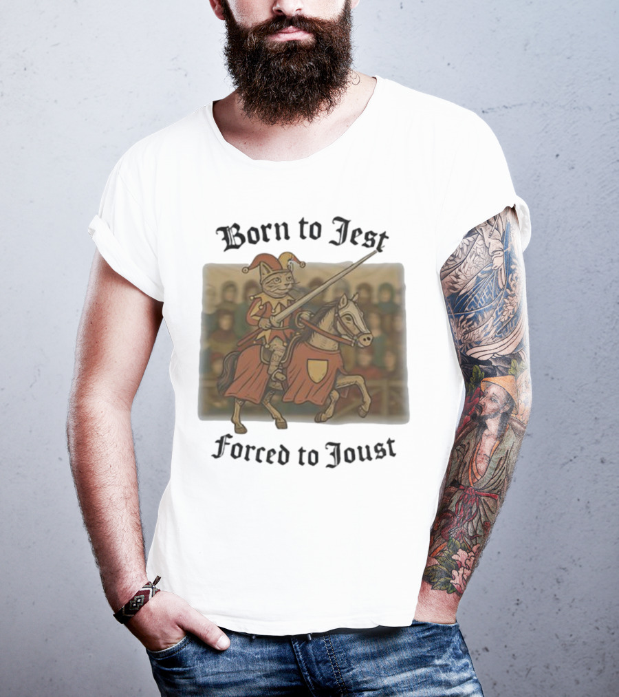 Born To Jest Forced To Joust Cat Knight Comedy Medieval Humor T-Shirt