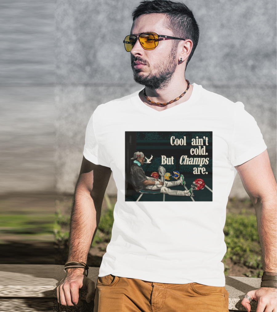 Cool Ain't Cold But Champs Are Football Helmets Trophy Stadium Scene T-Shirt