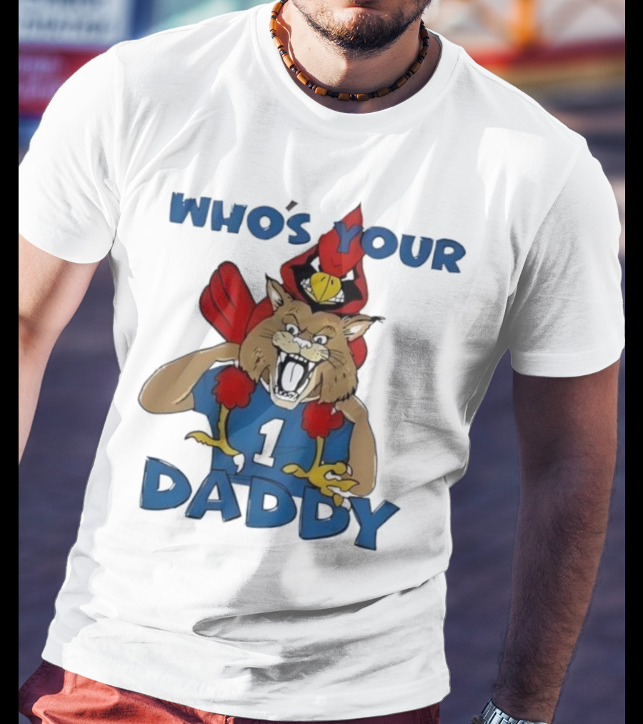 Kentucky Wildcats Louisville Cardinals Who's Your Daddy Mascot Rivalry T-Shirt