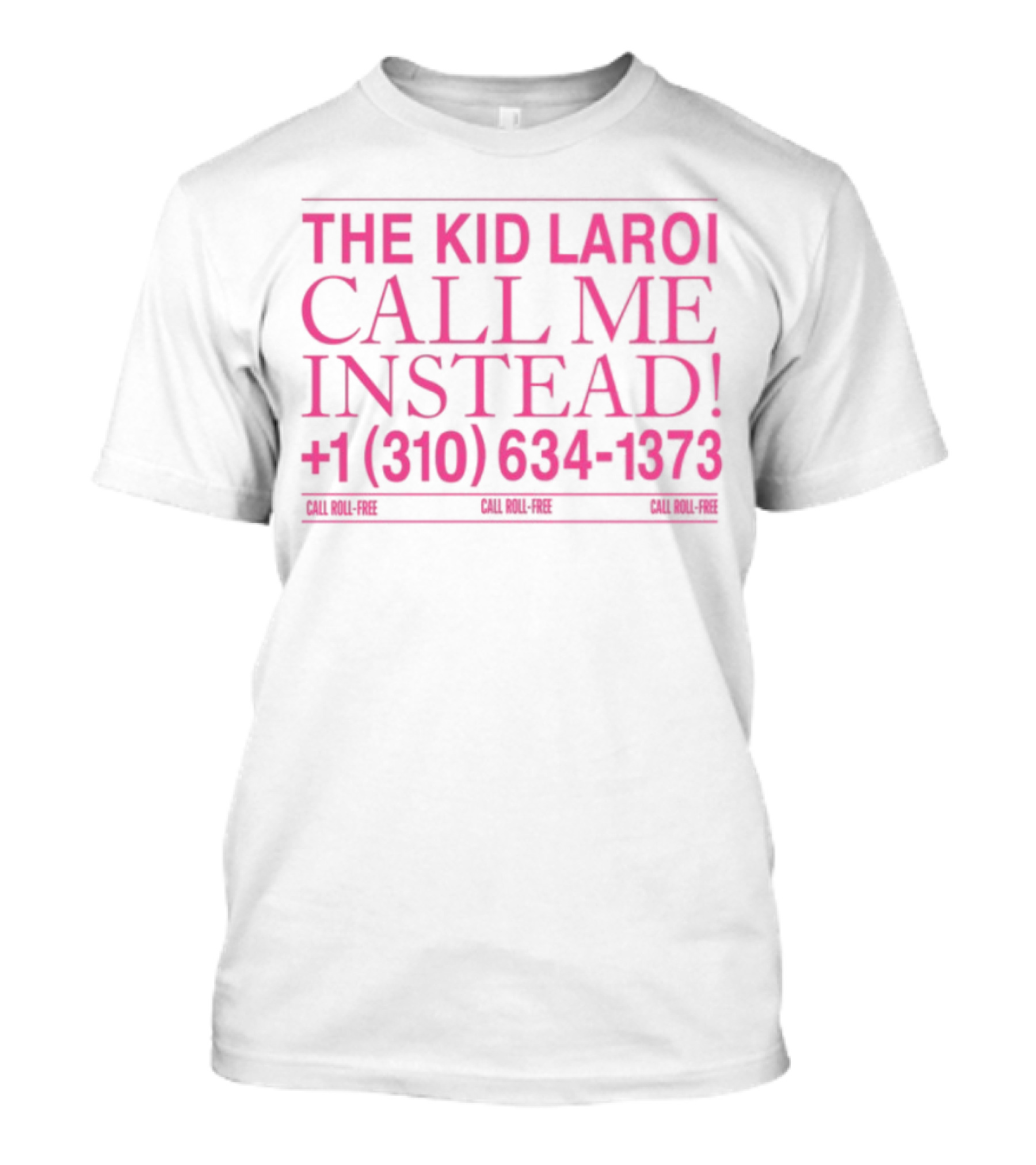 THE KID LAROI CALL ME INSTEAD +1 (310) 634-1373 TOUR MERCH 2023 T-Shirt