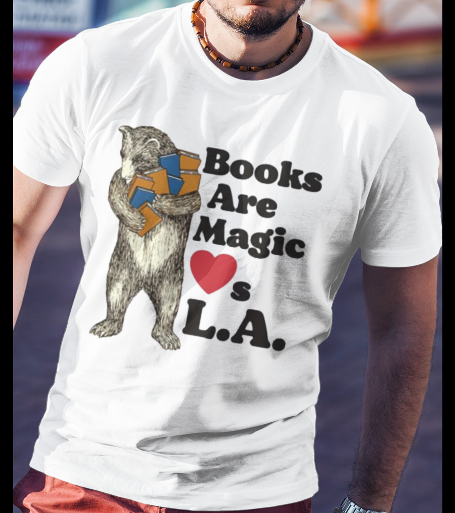 Books Are Magic Loves L.A. Bear With Books Illustration T-Shirt