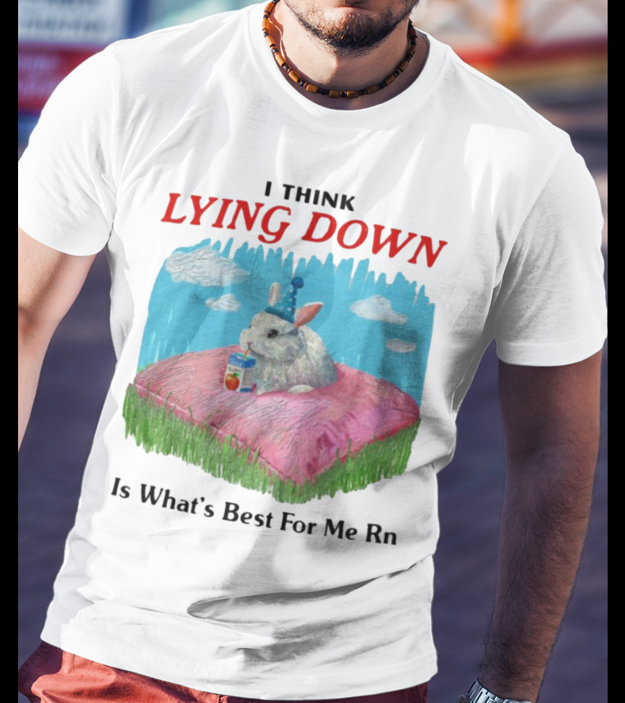 I Think Lying Down Bunny With Party Hat And Juice Box Pillow Clouds T-Shirt