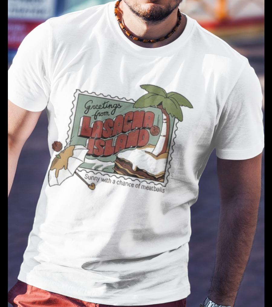Greetings From Lasagna Island Sunny With A Chance Of Meatballs Palm Tree Umbrella Scene T-Shirt
