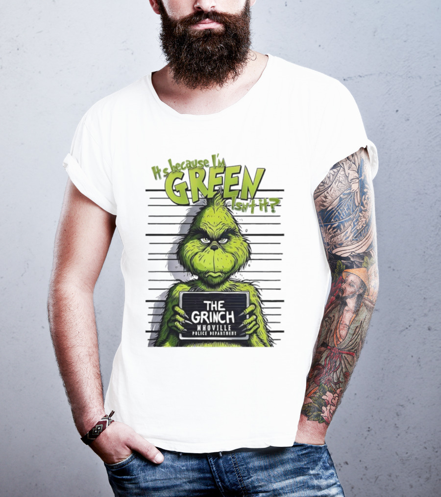 The Grinch Shot It's Because I'm Green Whoville Police Department T-Shirt