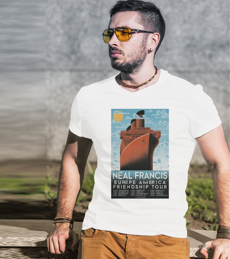 Neal Francis Europe America Friendship Tour 2025 Ship Artwork With Tour Dates T-Shirt