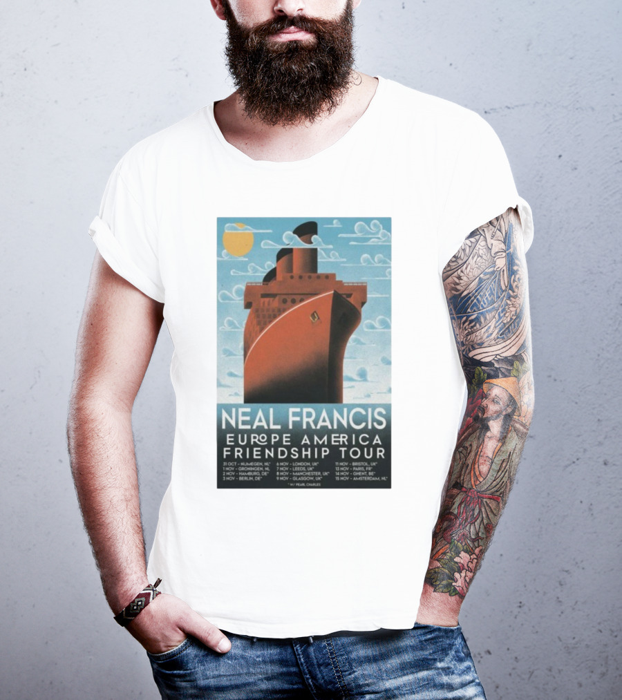 Neal Francis Europe America Friendship Tour 2025 Ship Artwork With Tour Dates T-Shirt