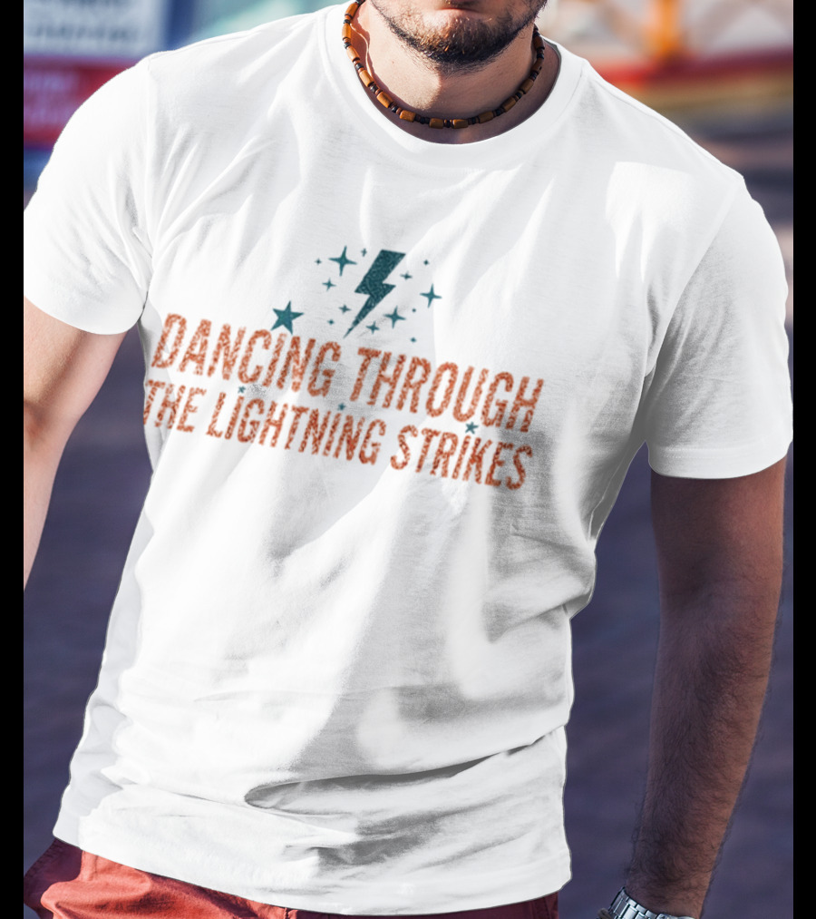 Dancing Through The Lightning Strikes Stars And Bolt T-Shirt