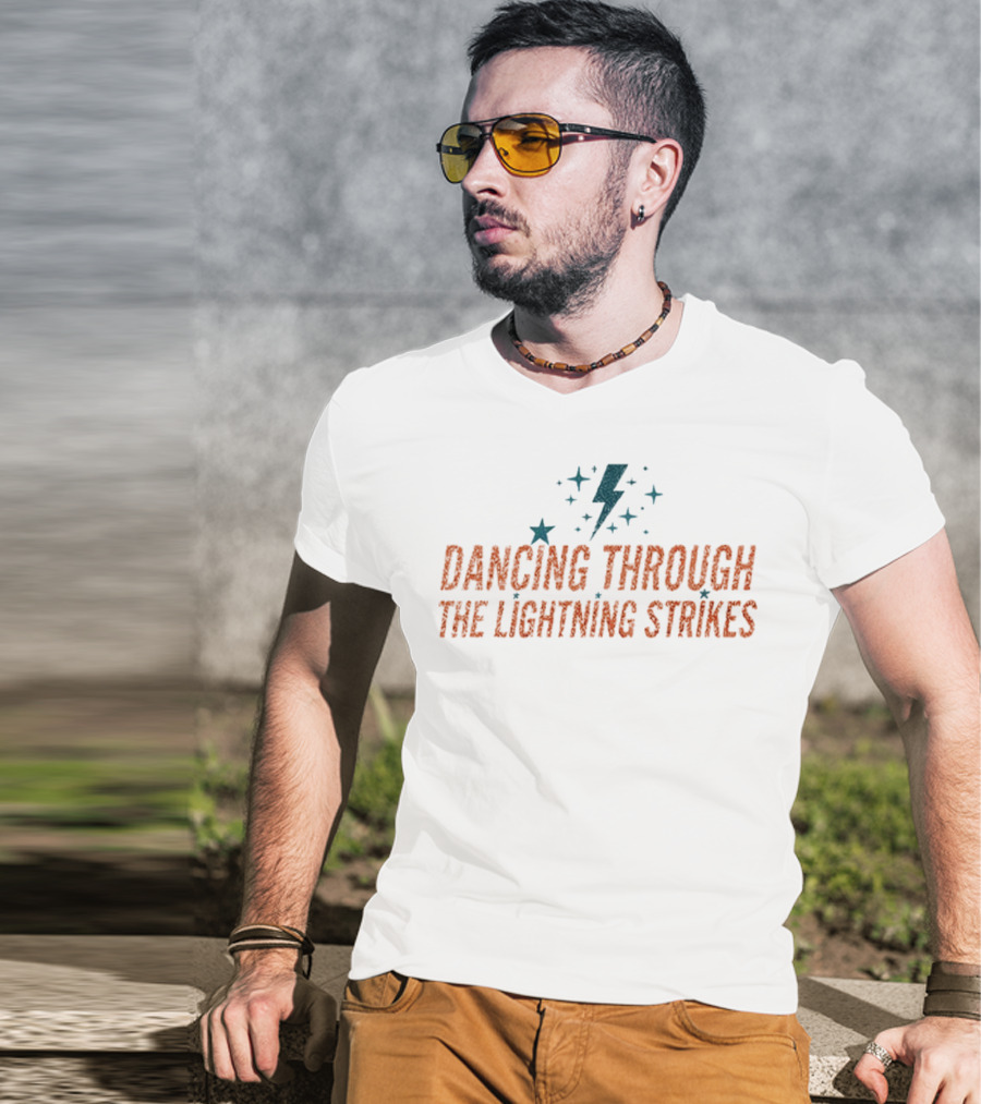 Dancing Through The Lightning Strikes Stars And Bolt T-Shirt