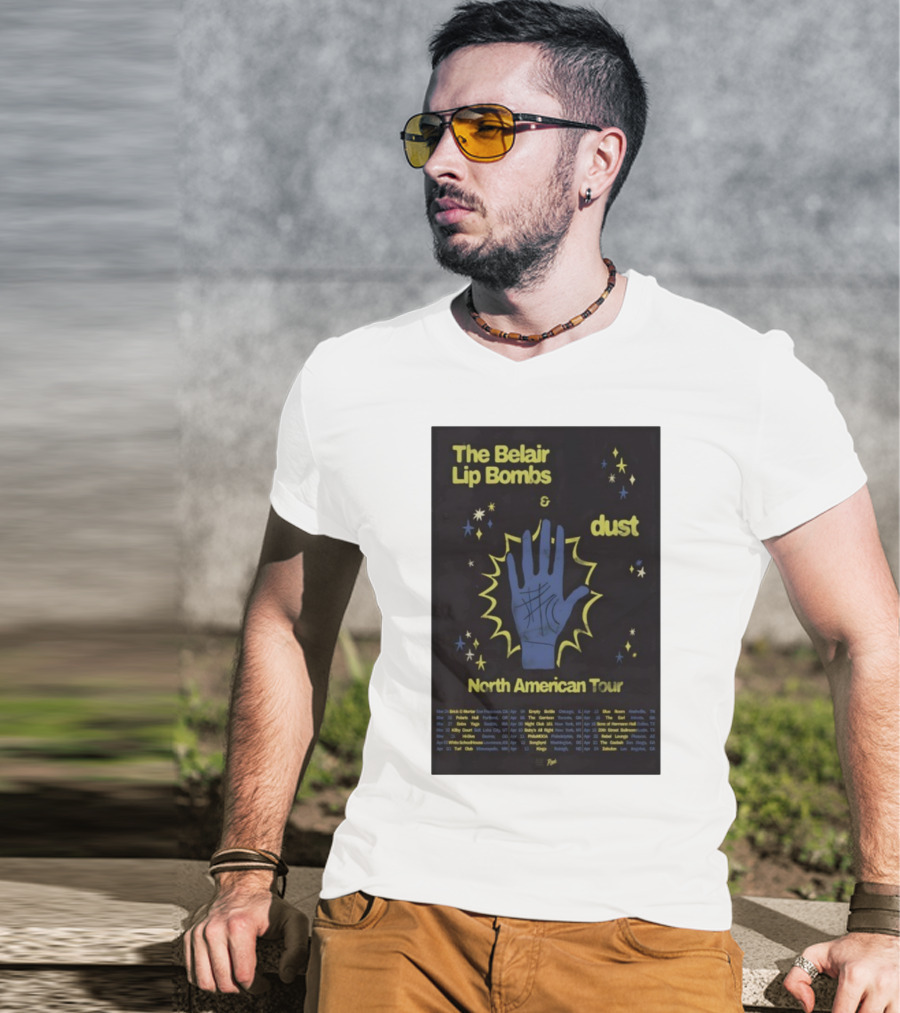 The Belair Lip Bombs Dust North American Tour 2025 Concert Venues And Dates T-Shirt