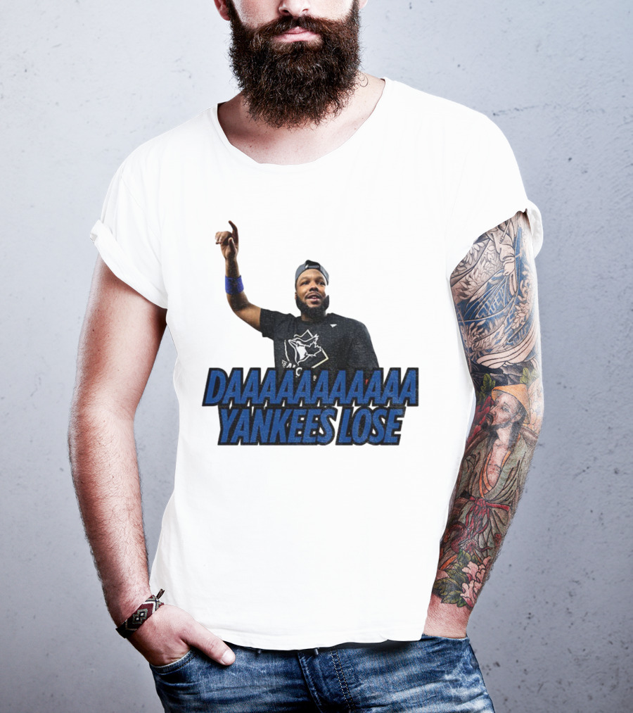 Daaaaaaaa Yankees Lose Vladimir Guerrero Jr Toronto Blue Jays Victory Celebration T-Shirt