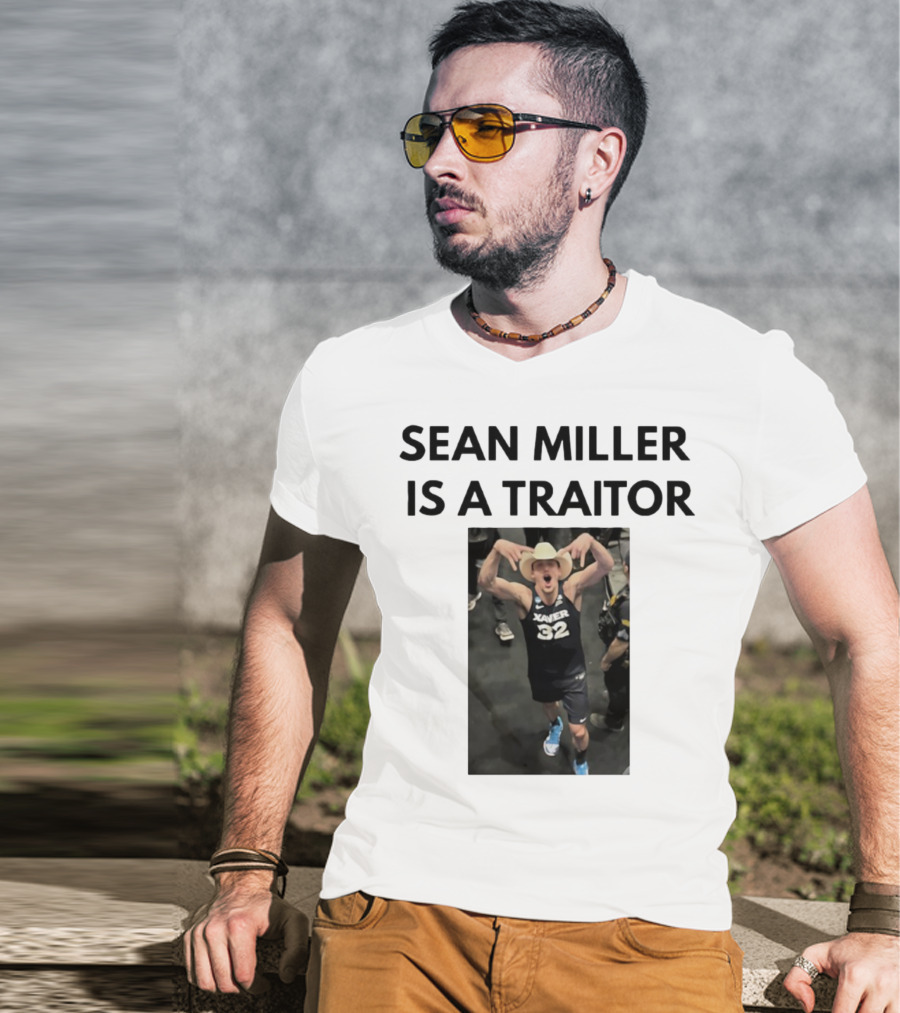 Sean Miller Is A Traitor Xavier 32 Cowboy Hat T-Shirt