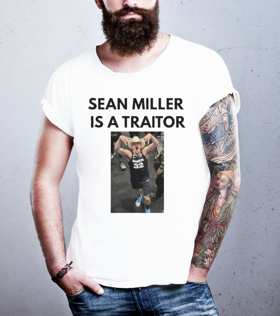 Sean Miller Is A Traitor Xavier 32 Cowboy Hat T-Shirt