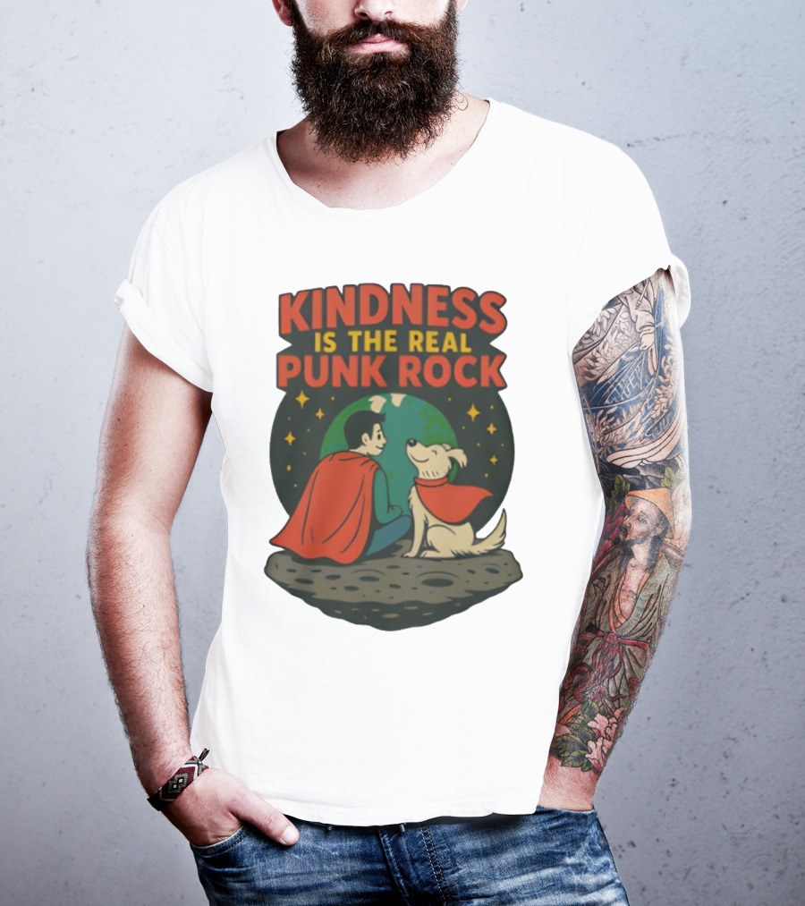 Kindness Is The Real Punk Rock Superman And Krypto Cartoon T-Shirt