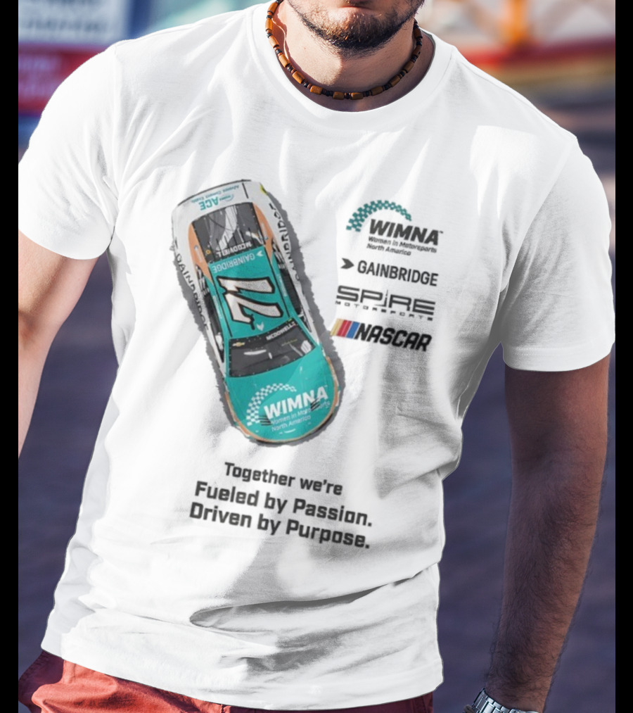 WIMNA Women In Motorsports North America Together We’re Fueled By Passion Driven By Purpose Racing Car Collaboration T-Shirt