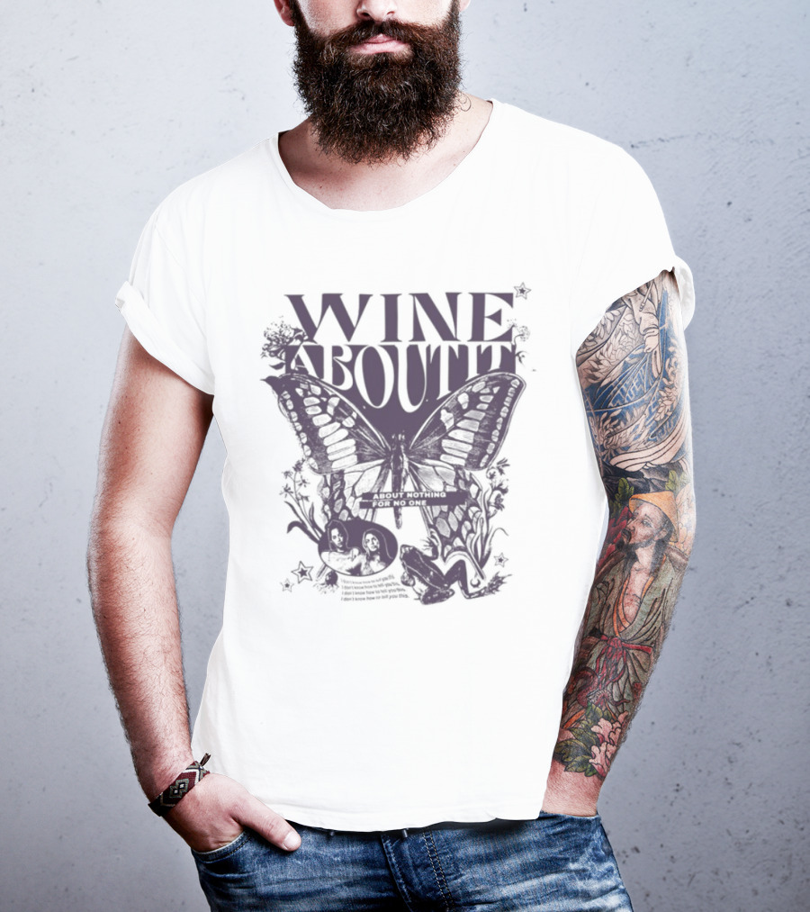 Wine About It Butterfly Flower Decor T-Shirt