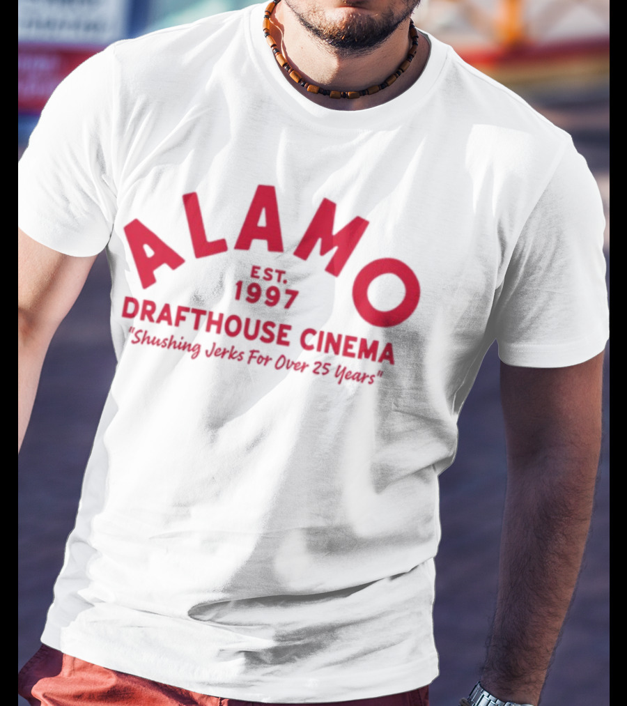 Alamo Drafthouse Cinema Est 1997 Shushing Jerks For Over 25 Years T-Shirt