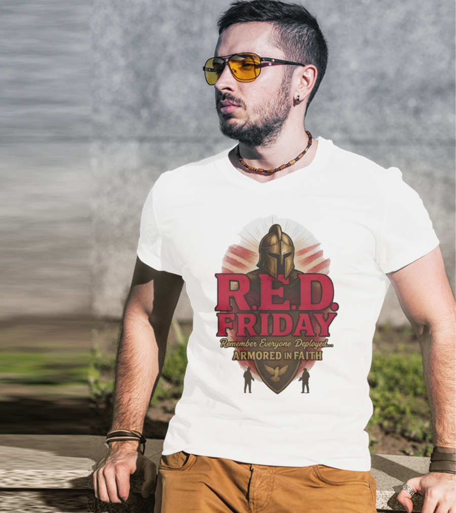 R.E.D. Friday Remember Everyone Deployed Armored In Faith Helmet Shield Eagle T-Shirt