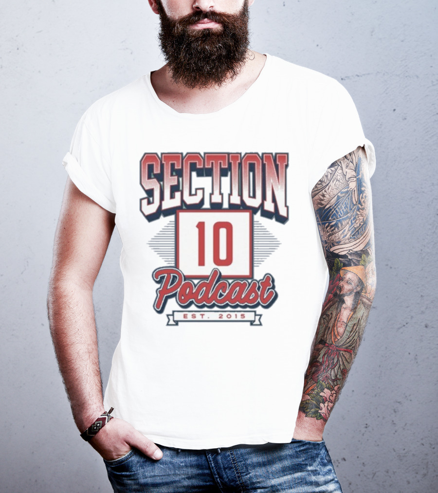 Section 10 Podcast Est 2015 Red Sox Baseball Theme T-Shirt