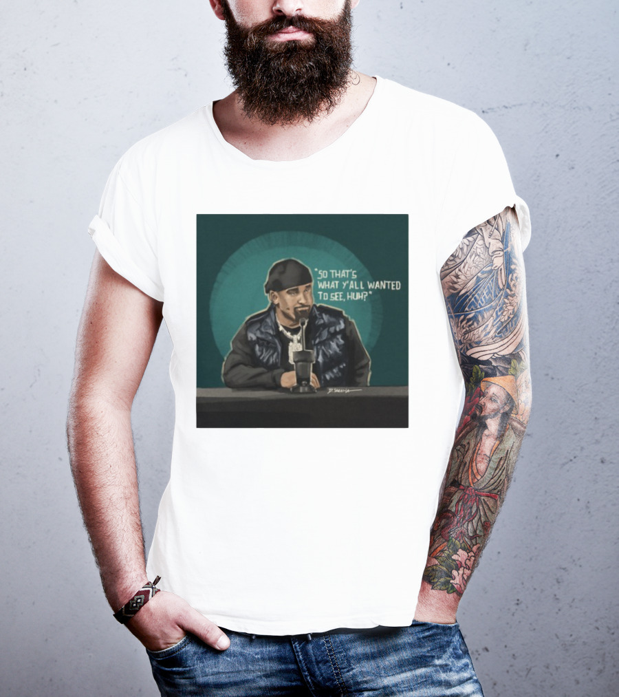 "So That's What Y'all Wanted To See Huh Microphone Interview Moment" T-Shirt