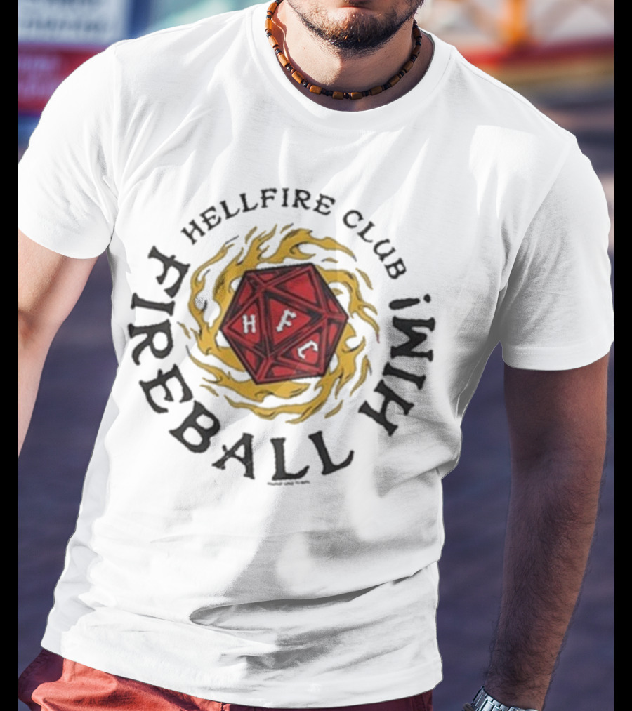 Hellfire Club Fireball Him Stranger Things DnD Dice Imagery T-Shirt