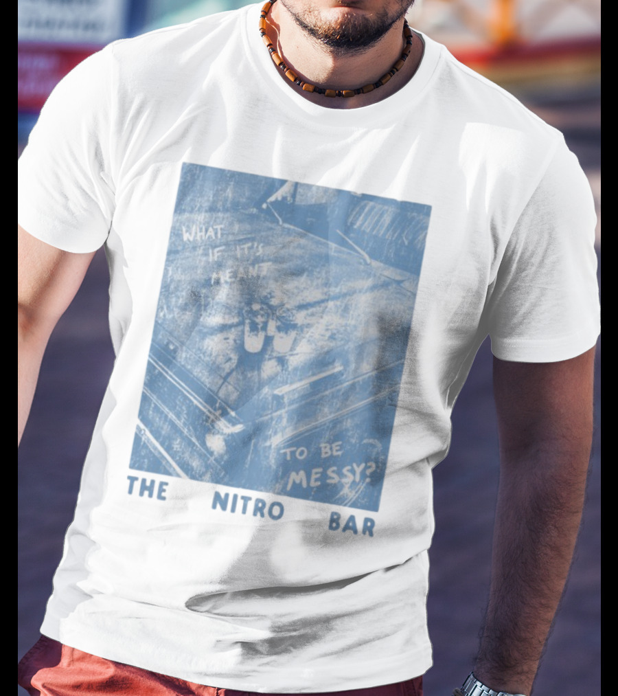 The Nitro Bar What If It's Meant To Be Messy Vintage Style Table Setting T-Shirt