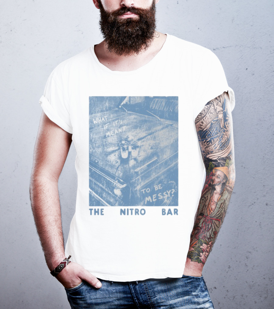 The Nitro Bar What If It's Meant To Be Messy Vintage Style Table Setting T-Shirt
