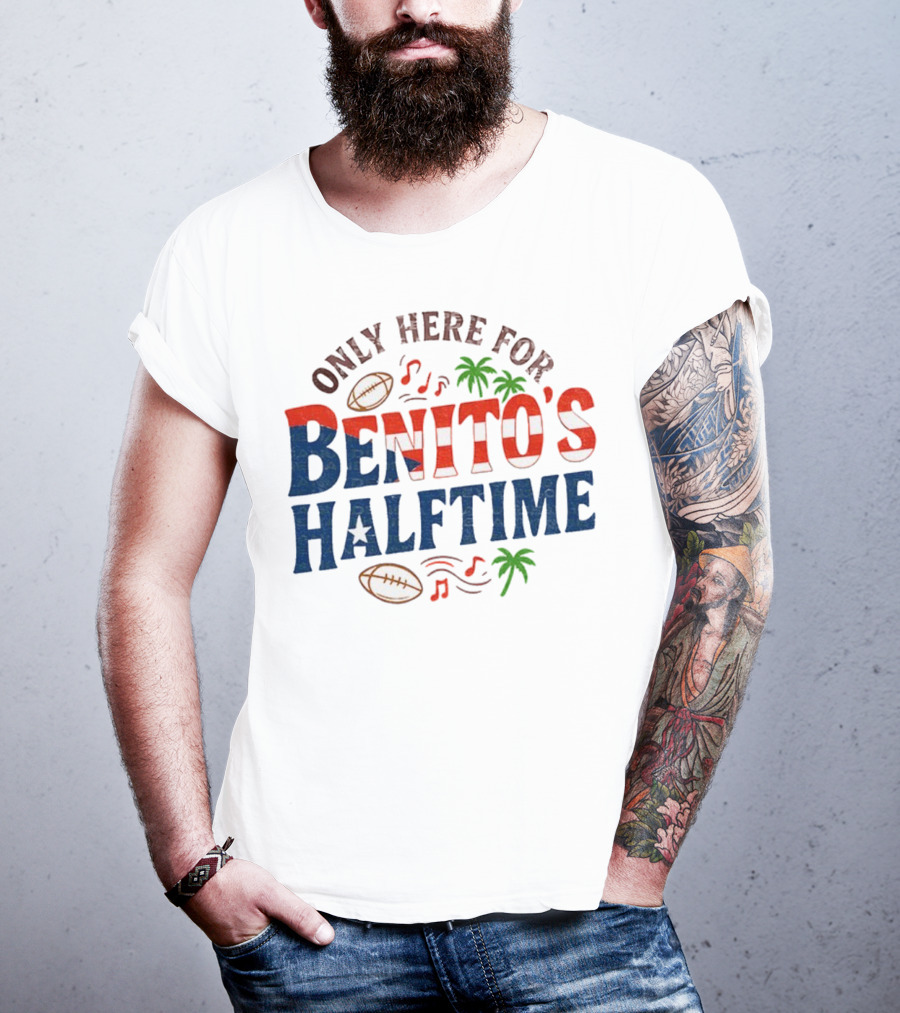 Only Here For Benito's Halftime Super Bowl Football Music Palms T-Shirt