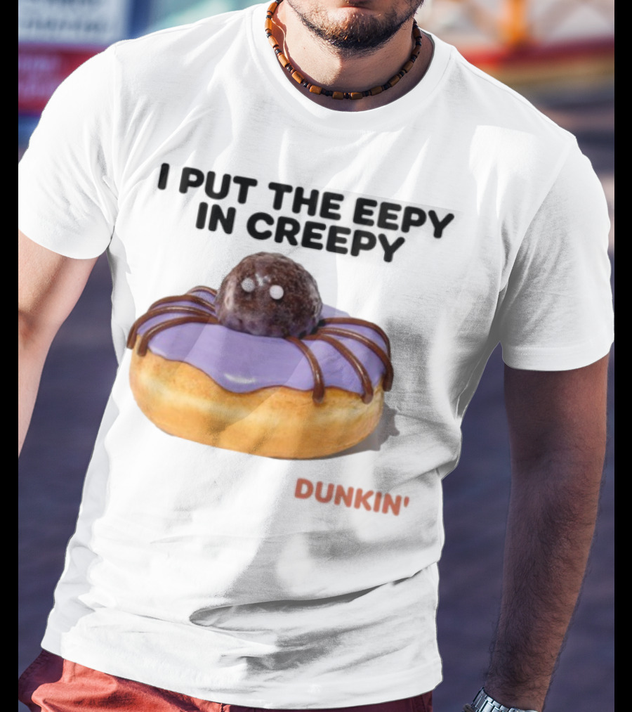 I Put The Eepy In Creepy Dunkin' Donut Spider Design T-Shirt