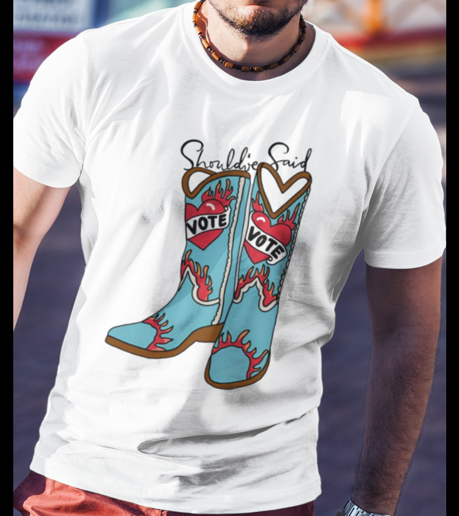 Should've Said Vote Boots Heart Flame Design T-Shirt