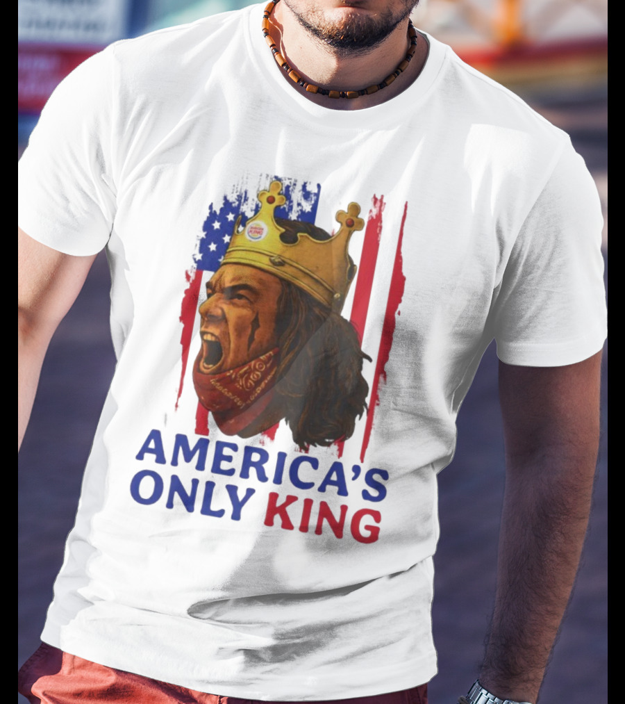America's Only King Burger King Crown USA Theme T-Shirt