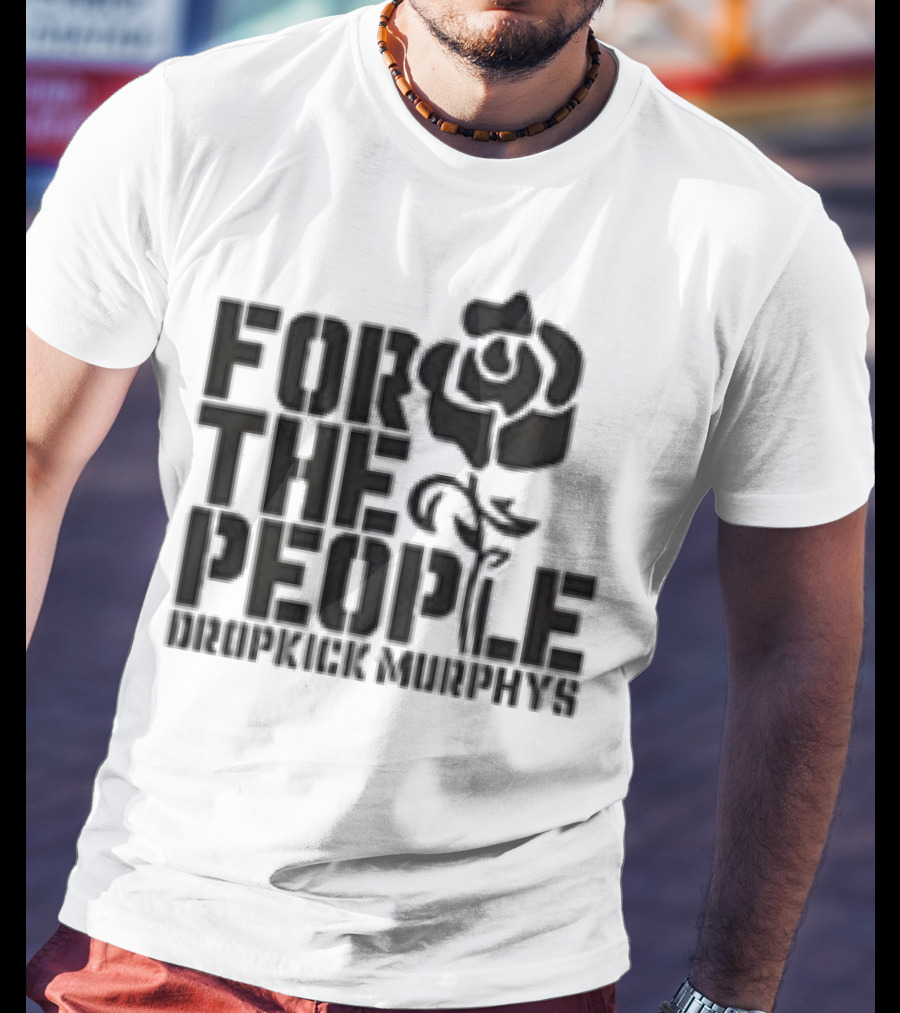 Dropkick Murphys For The People Rose T-Shirt