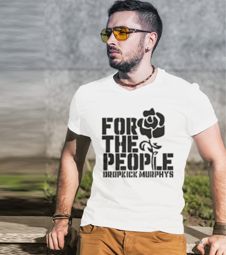 Dropkick Murphys For The People Rose T-Shirt
