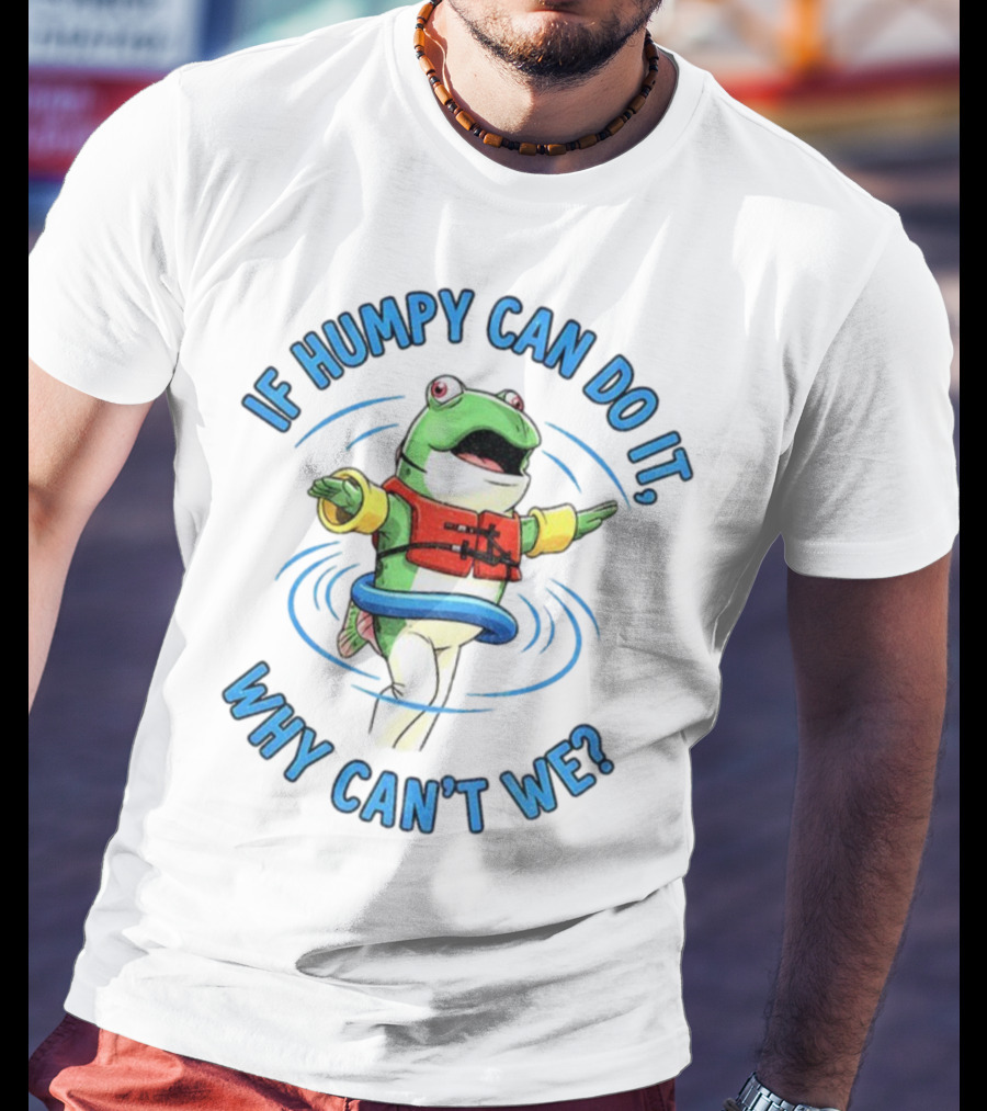 If Humpy Can Do It Why Can’t We Seattle Mariners MLB Salmon T-Shirt