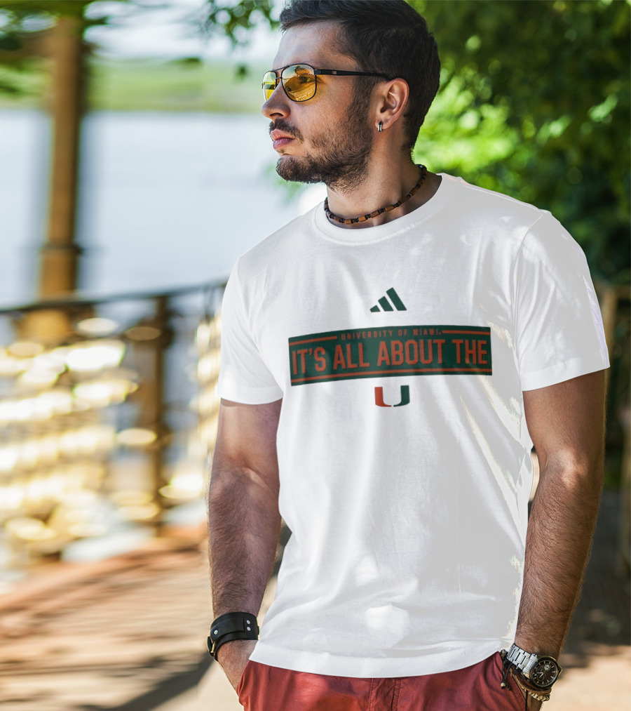 UNIVERSITY OF MIAMI IT'S ALL ABOUT THE U T-Shirt
