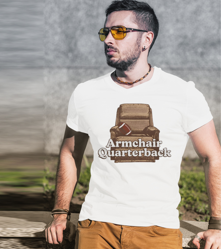 Middleclassfancy Armchair Quarterback Football Humor T-Shirt