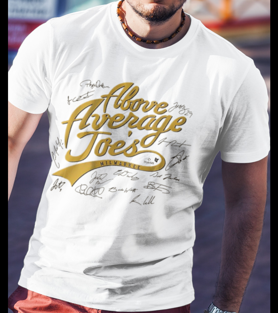 Milwaukee Above Average Joes Baseball Autographed Edition T-Shirt