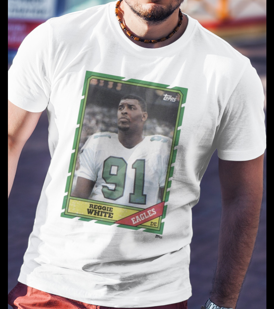 Topps Reggie White 91 Philadelphia Eagles DE Trading Card T-Shirt