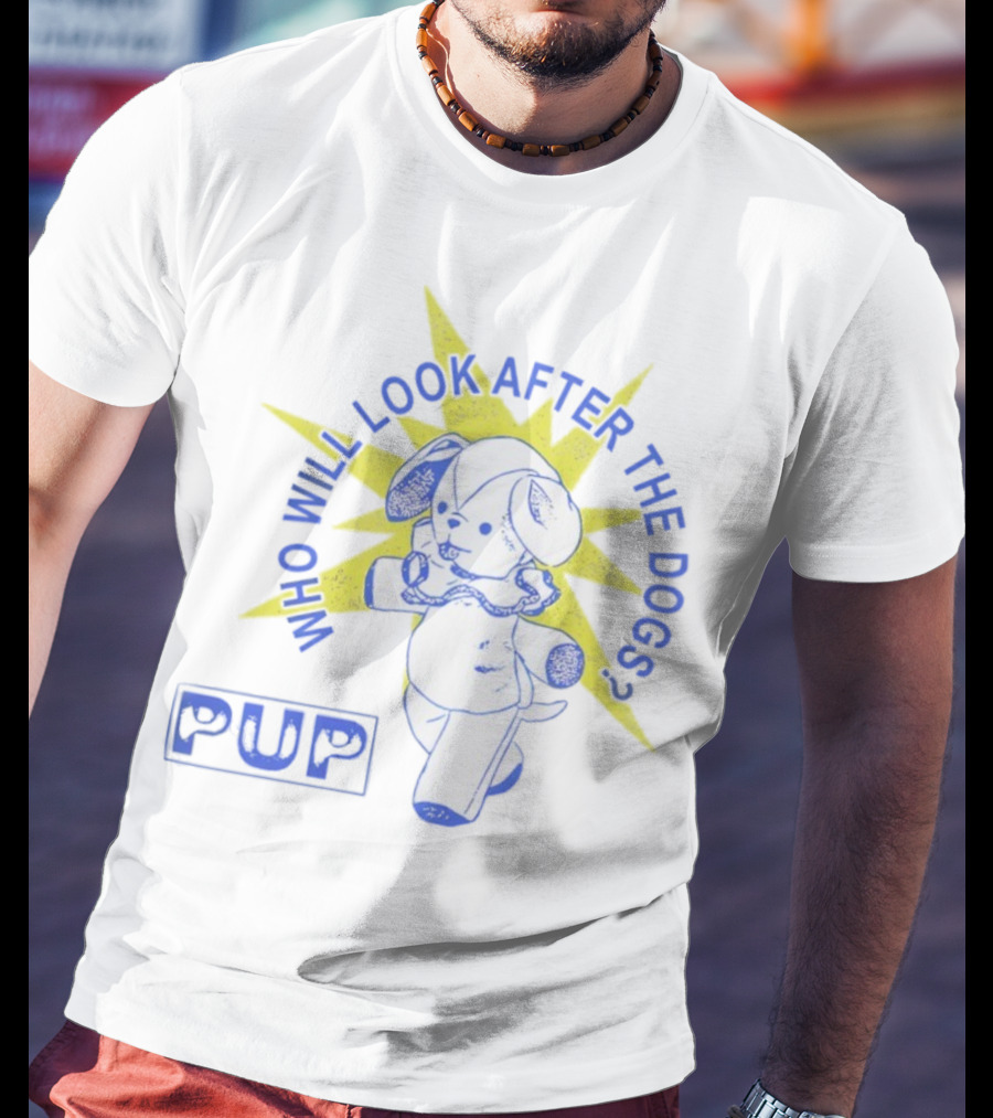 PUP Who Will Look After The Dogs Dog Star T-Shirt